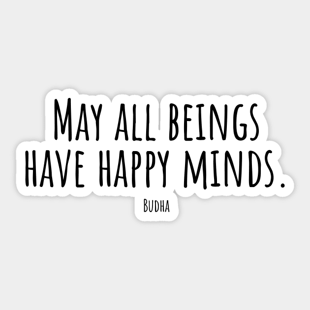 May-all-beings-have-happy-minds.(Budha) Sticker by Nankin on Creme